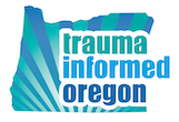Trauma Informed Oregon
